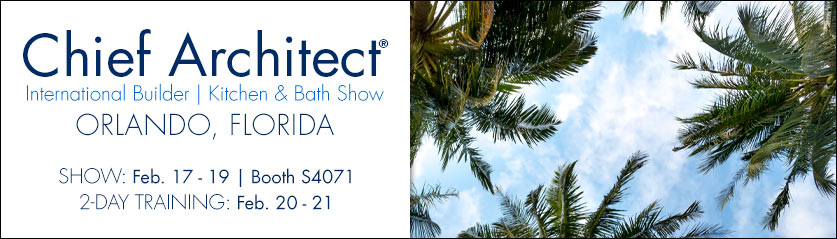 Chief Architect&reg; International Builder / Kitchen & Bath Show &mdash; Orlando